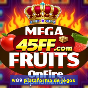 w89 plataforma de jogos